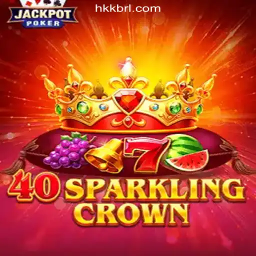 Exploring 40SparklingCrown on HKK.cc: The Unmatched Thrill of Oficial Slots Brasil #1